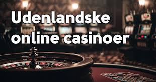 Oplev de Bedste Udenlandske Online Casinoer 800803456