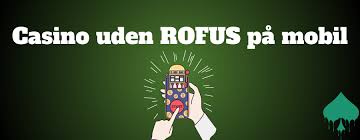 Casinoer Uden Om ROFUS Anbefalinger og Alternativer