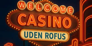 Casinospil Uden Om Rufus En Complet Guide