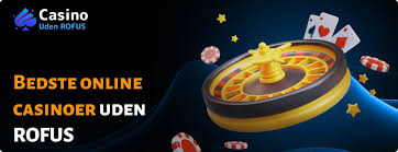 Dansk Casino Uden Rofus En Guide til Spil uden Begrænsninger