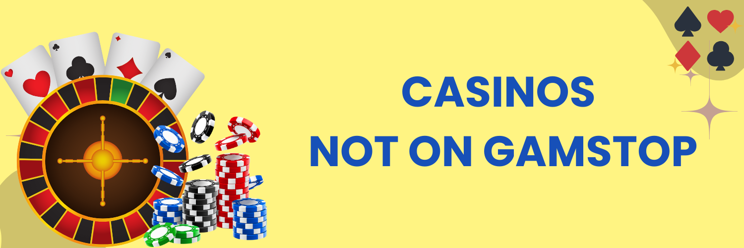 Discovering Non-Exclusive Casinos Your Guide to Casinos Not Signed Up With GamStop