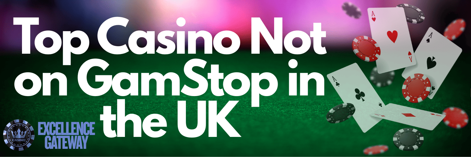 Discovering UK Gambling Sites Not Covered by GamStop