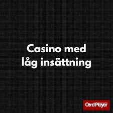 Minsta insättning casino - En guide till lägre insättningar